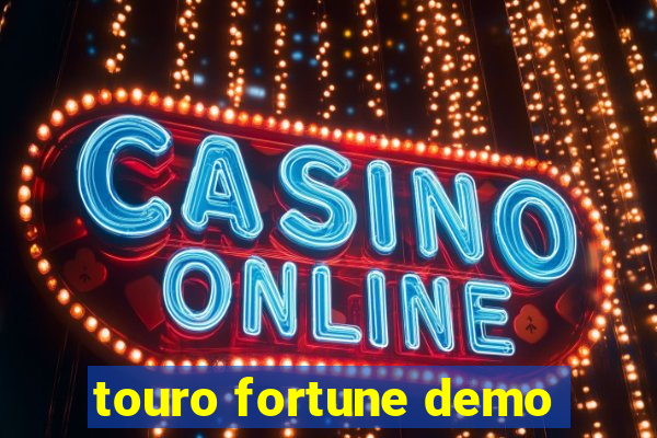 touro fortune demo